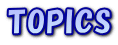 TOPICS